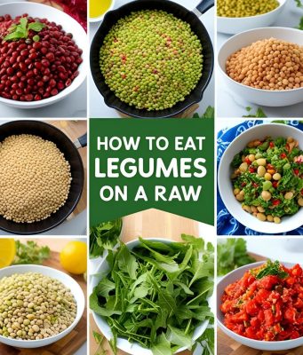 How to Eat Legumes on a Raw Diet: Soaking, Sprouting & Smart Tips